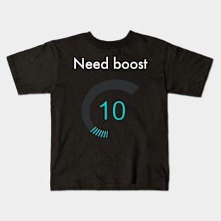 Need boost - Rocket League Kids T-Shirt